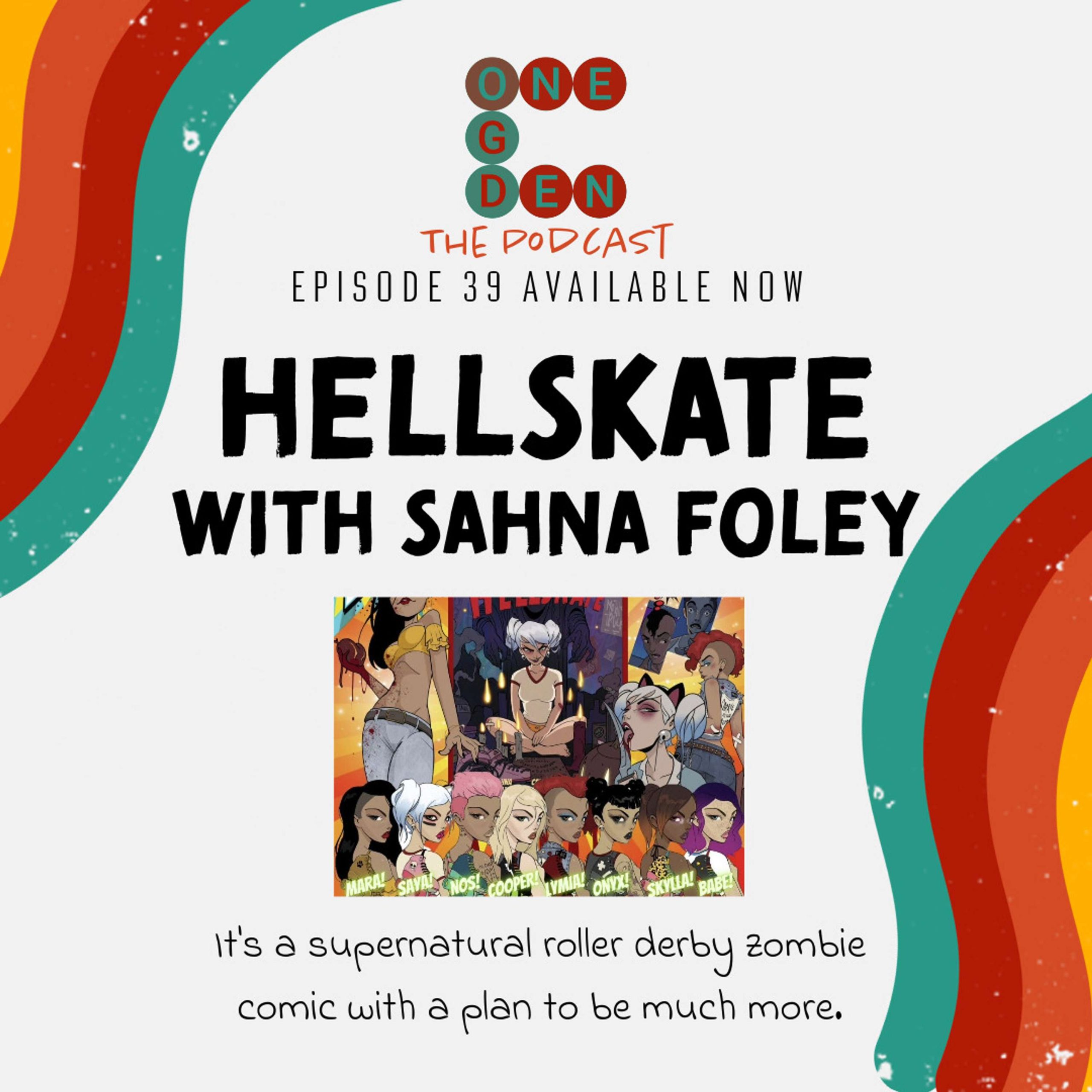 Hellskate with Sahna Foley