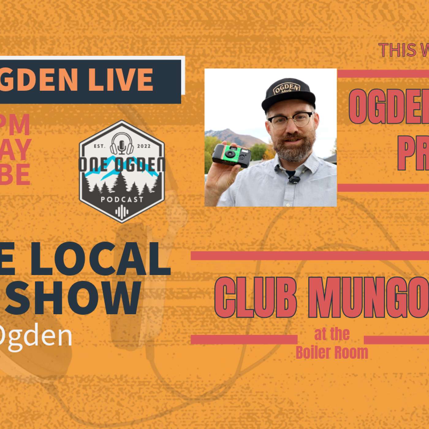 October 23, 2025 | Club Mungo, Ogden Camera Project, Municipal Elections